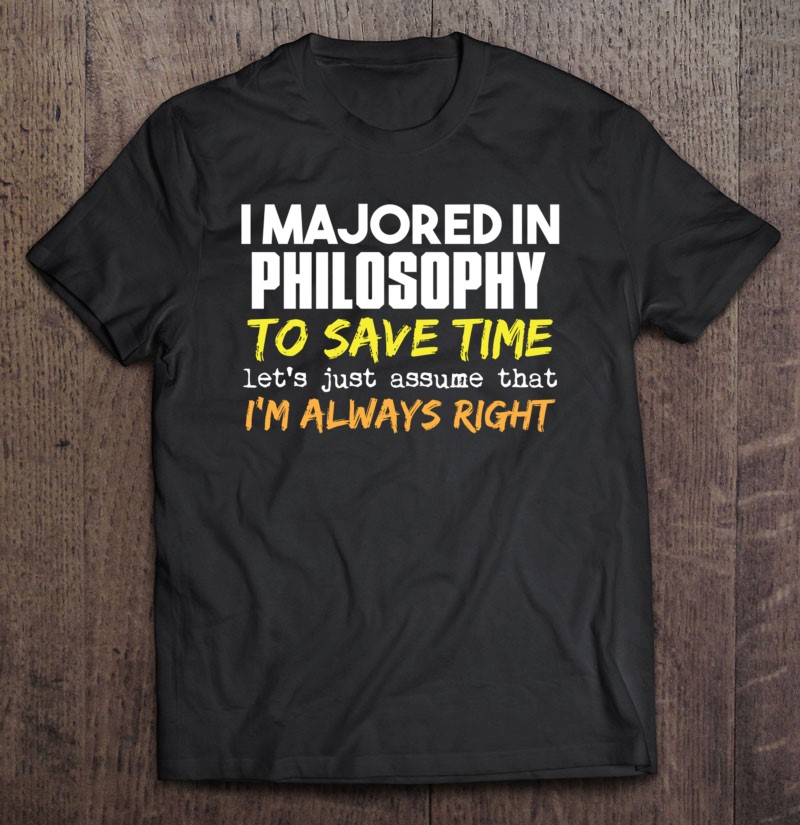 Philosophy Major For Back To School Gift Pullover Shirt Gift Man Black Size Up To 5xl