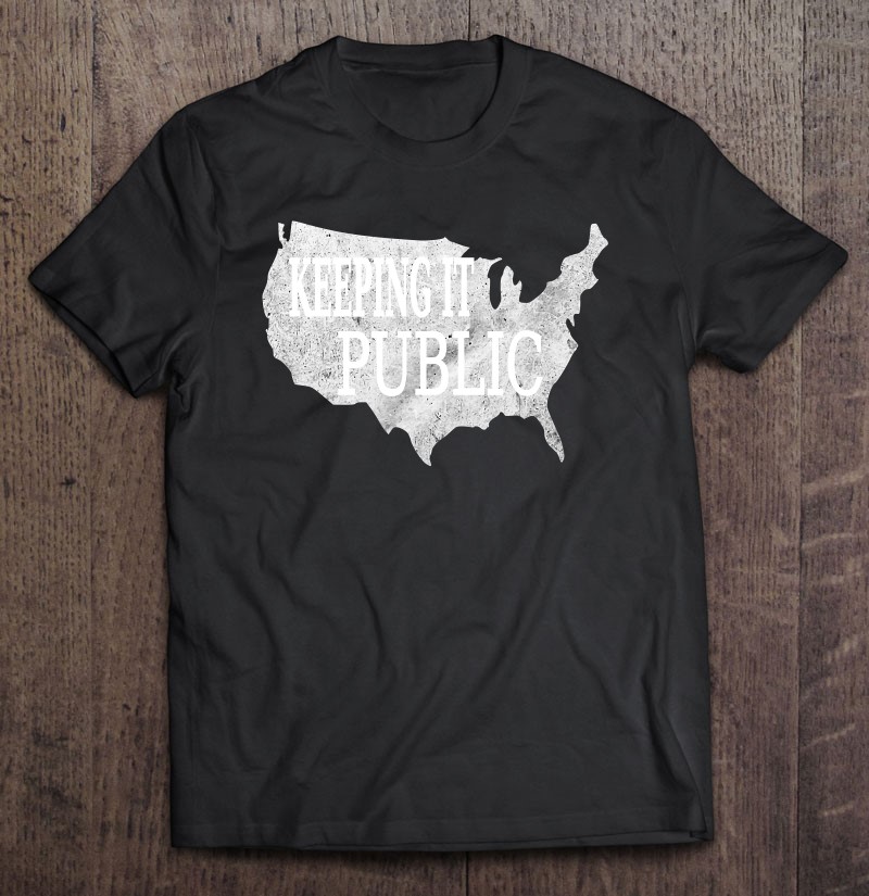 Protect Our Public Land Owners Shirt Gift Man Black Size Up To 5xl