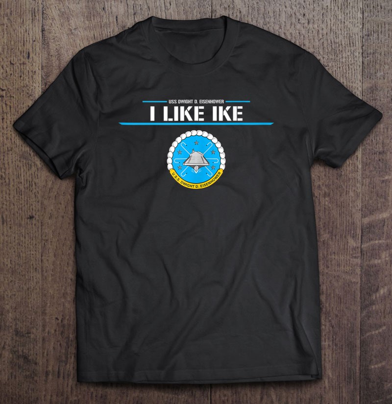 Uss Dwight D Eisenhower Cvn-69 Ver2 Shirt Gift Man Black Size Up To 5xl