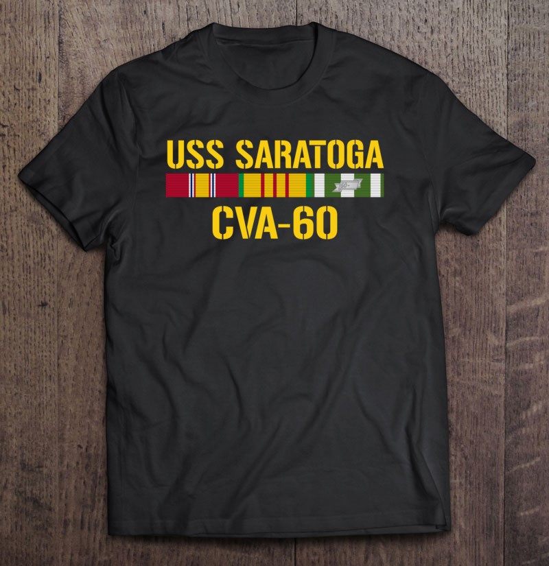 Uss Saratoga Cva-60 Vietnam Veteran Shirt Gift Man Black Size Up To 5xl