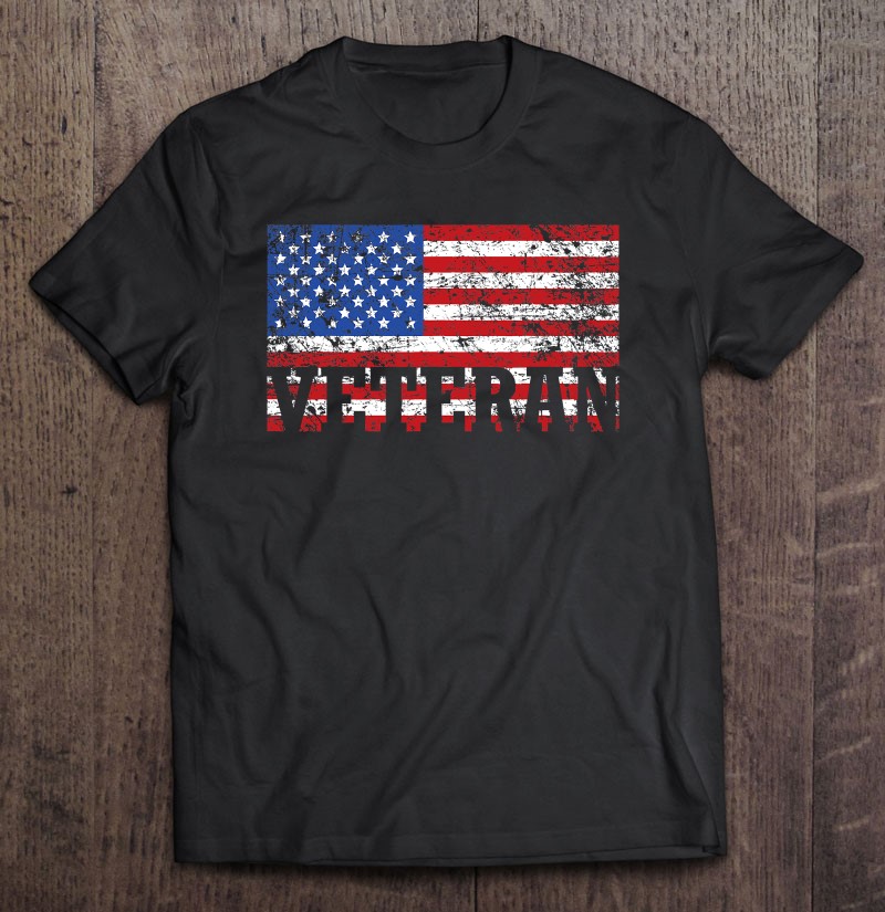 Veteran American Flag Shirt Veterans Day Patriotic Gift Shirt Gift Man Black Size Up To 5xl
