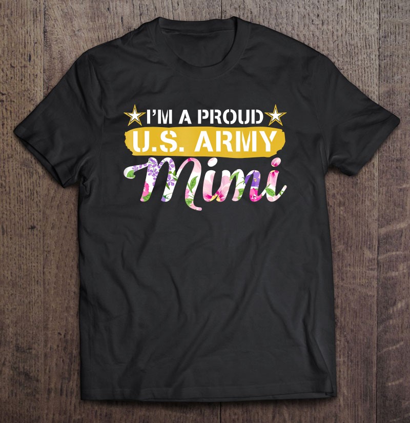 Veteran Day Gift- Im Proud Usarmy Mimi Women Shirt Gift Man Black Size Up To 5xl