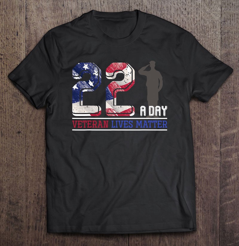 Veteran Lives Matter Veterans Day Shirt Gift Man Black Size Up To 5xl