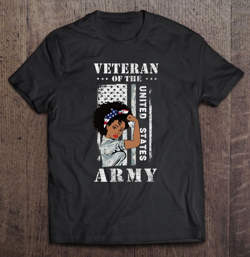 Veteran Of The Us Army Proud Black Women Army Veteran Shirt Gift Man Black Size Up To 5xl