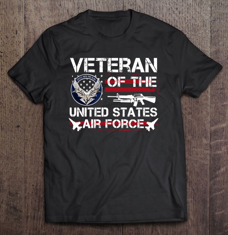 Veteran Of United States Air Force July 4th Patriotic Gift Pullover Shirt Gift Man Black Size Up To 5xl