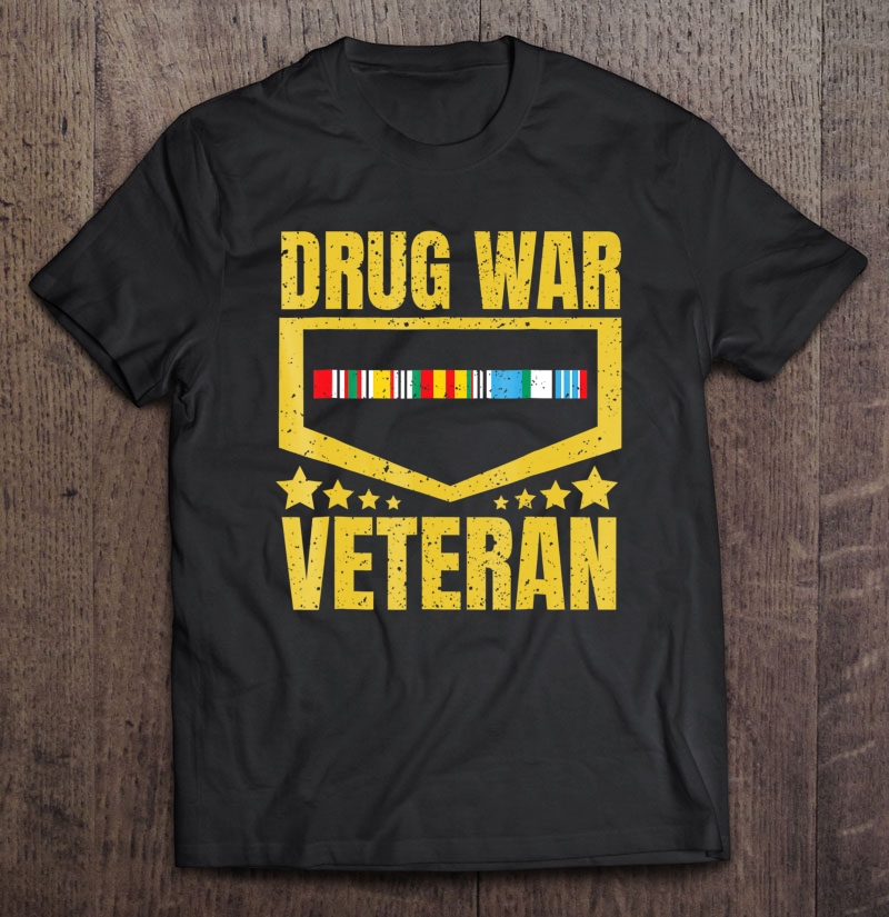 Veteran Shirt Drug War Tees Men Women Teens Usa Freedom Gift Shirt Gift Man Black Size Up To 5xl