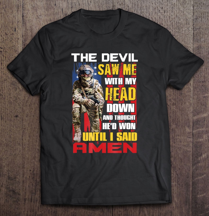 Veteran Shirt Until I Said Amen Tees Men Women Soldiers Gift Shirt Gift Man Black Size Up To 5xl