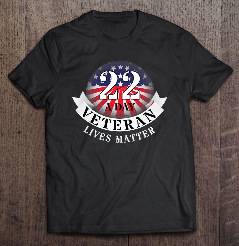 Veteran Suicide Awareness 22 Military Suicide Ptsd Shirt Gift Man Black Size Up To 5xl
