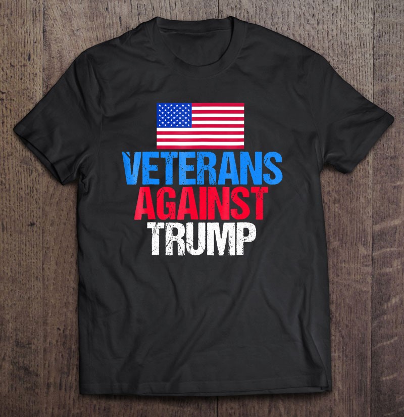 Veterans Against Donald Trump Shirt Gift Man Black Size Up To 5xl