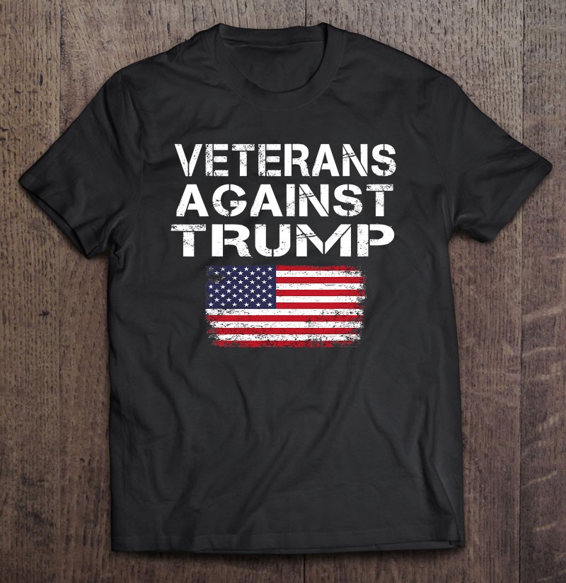 Veterans Against Trump Tee Military Vets Against Trump Shirt Gift Man Black Size Up To 5xl