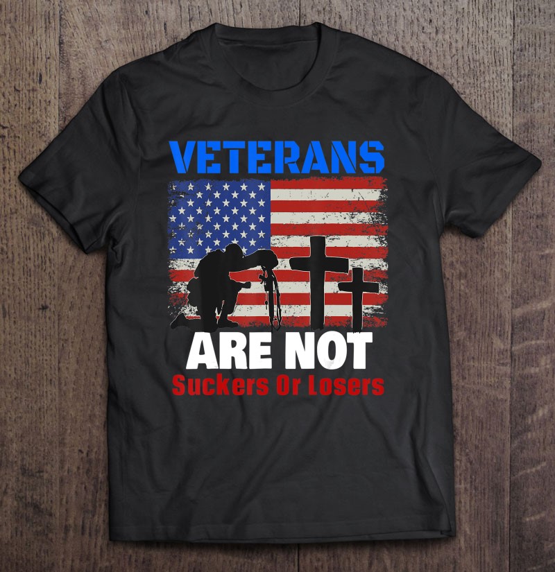 Veterans Are Not Suckers Or Losers Anti-trump Vote Out 8645 Ver2 Shirt Gift Man Black Size Up To 5xl