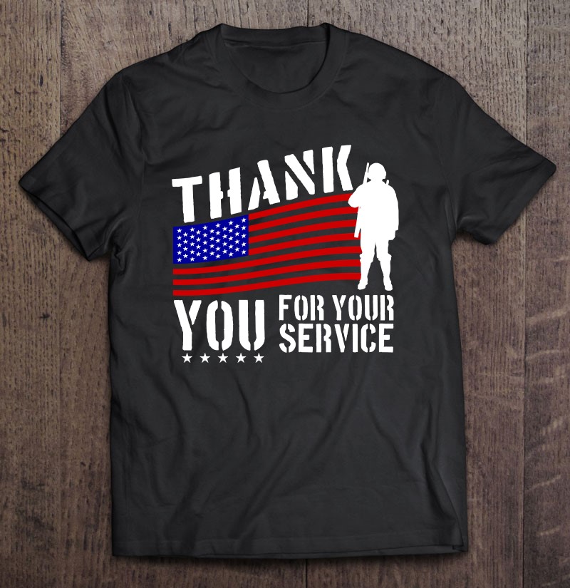 Veterans Day Thank You For Your Service Shirt Gift Man Black Size Up To 5xl