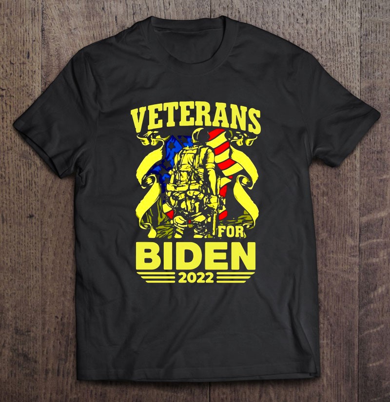 Veterans For Biden 2022 Joe Biden Supporter Shirt Gift Man Black Size Up To 5xl