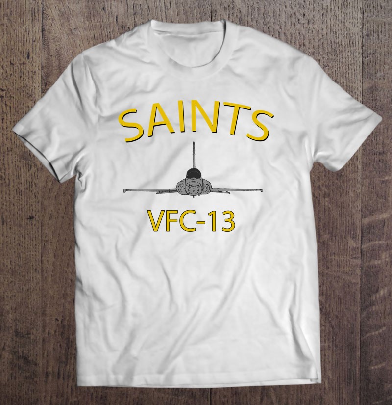Vfc 13 Fighter Squadron Composite 13 Saints F 5 Tiger Ii Shirt Gift Man Black Size Up To 5xl