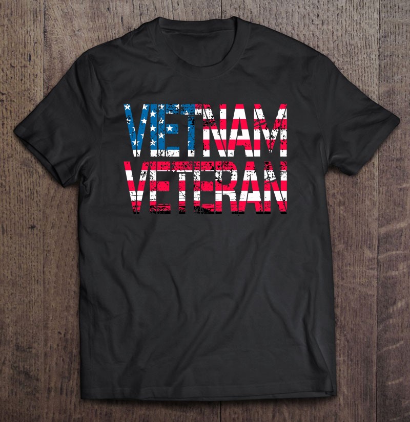 Vietnam Veteran Vintage Us Flag Vietnam Vets Shirt Gift Man Black Size Up To 5xl