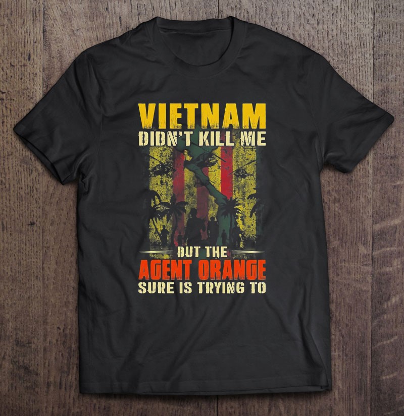 Vietnam War Orange Agent Military Victims Retired Soldiers Shirt Gift Man Black Size Up To 5xl