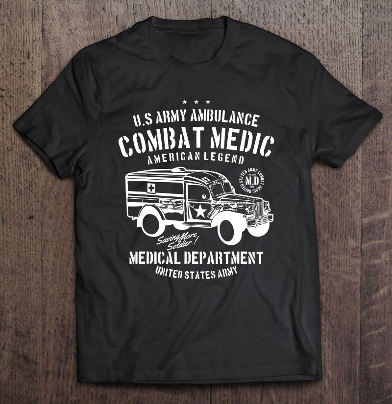 Vintage Army Ambulance Combat Medic Department Shirt Gift Man Black Size Up To 5xl