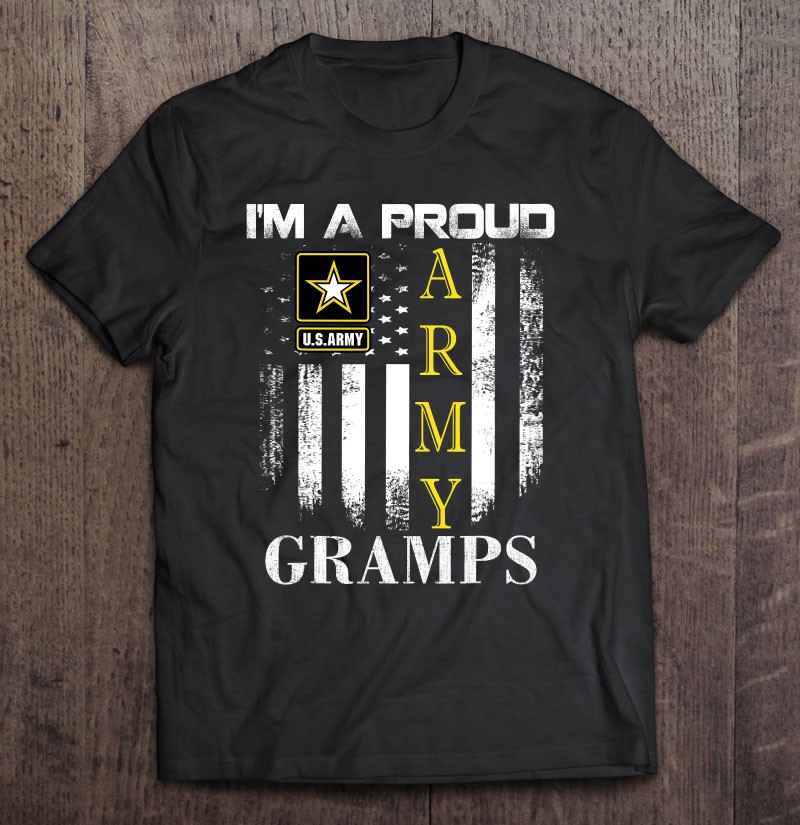 Vintage Im A Proud Army Gramps With American Flag Gift Shirt Gift Man Black Size Up To 5xl