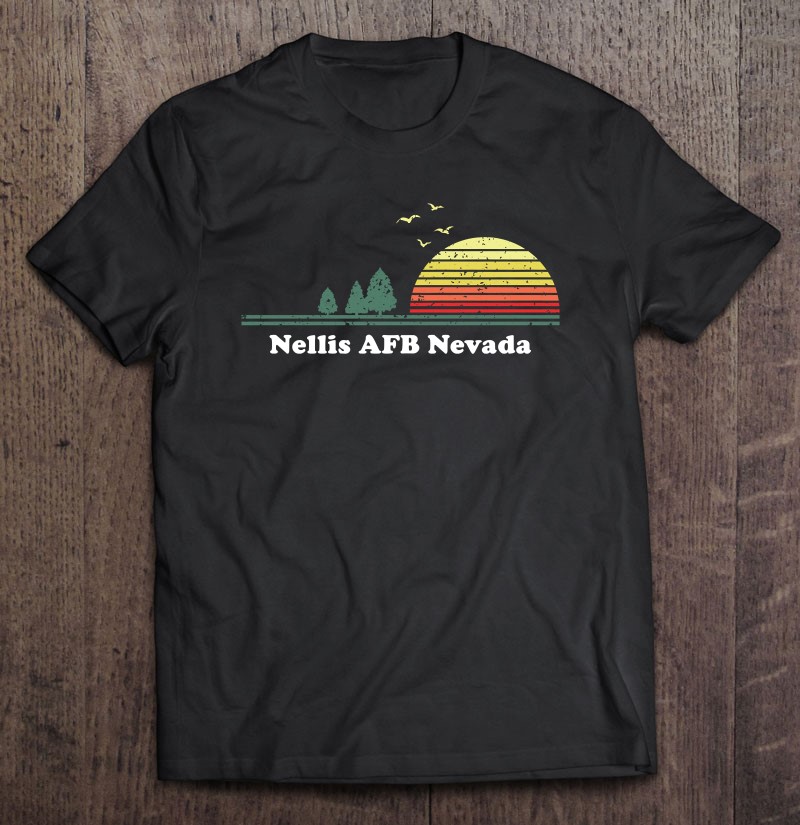 Vintage Nellis Afb Nevada Sunset Souvenir Print Pullover Shirt Gift Man Black Size Up To 5xl