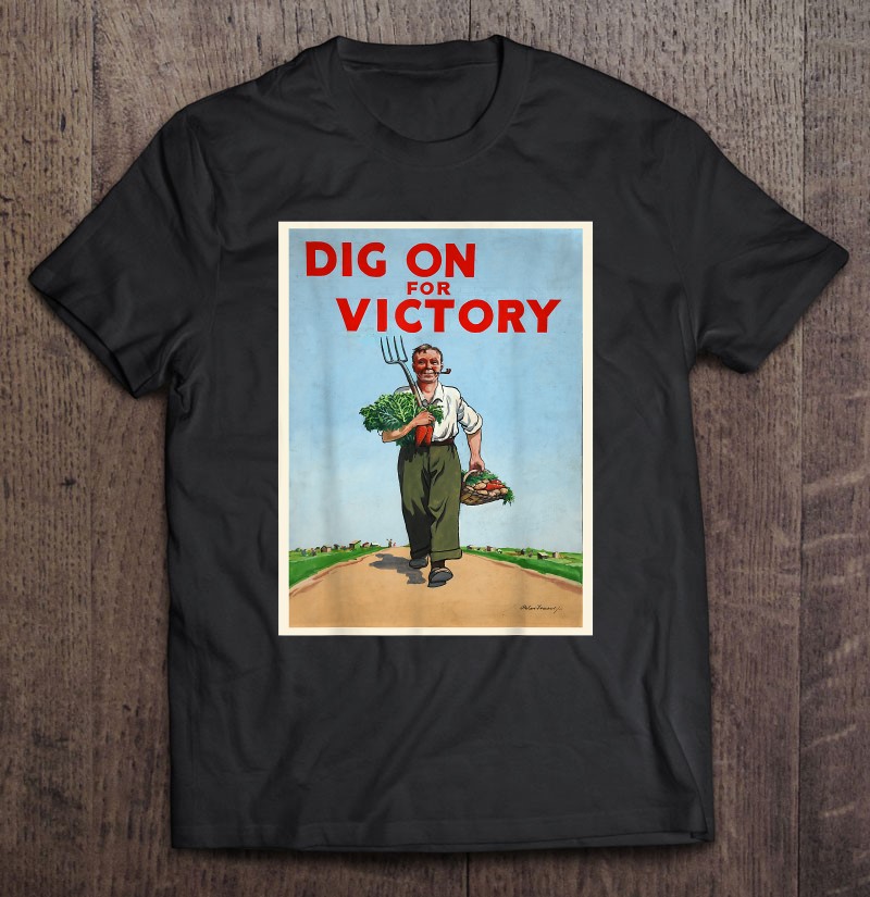 Vintage Poster Dig On For Victory Shirt Gift Man Black Size Up To 5xl