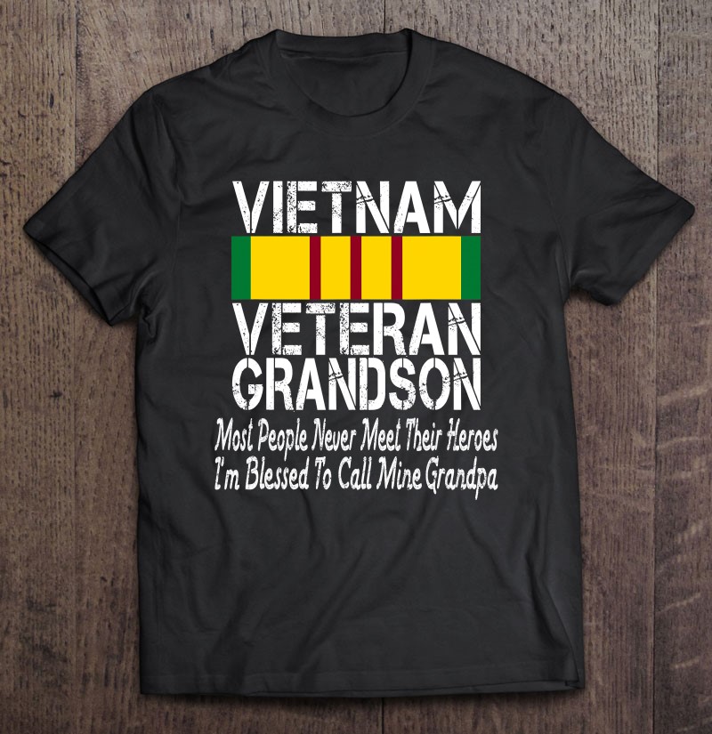 Vintage Proud Vietnam Veteran Grandson Combat Vet Grandpa Shirt Gift Man Black Size Up To 5xl