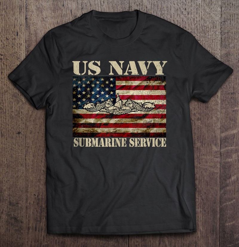 Vintage Us Navy Submarine Service American Flag Shirt Gift Man Black Size Up To 5xl