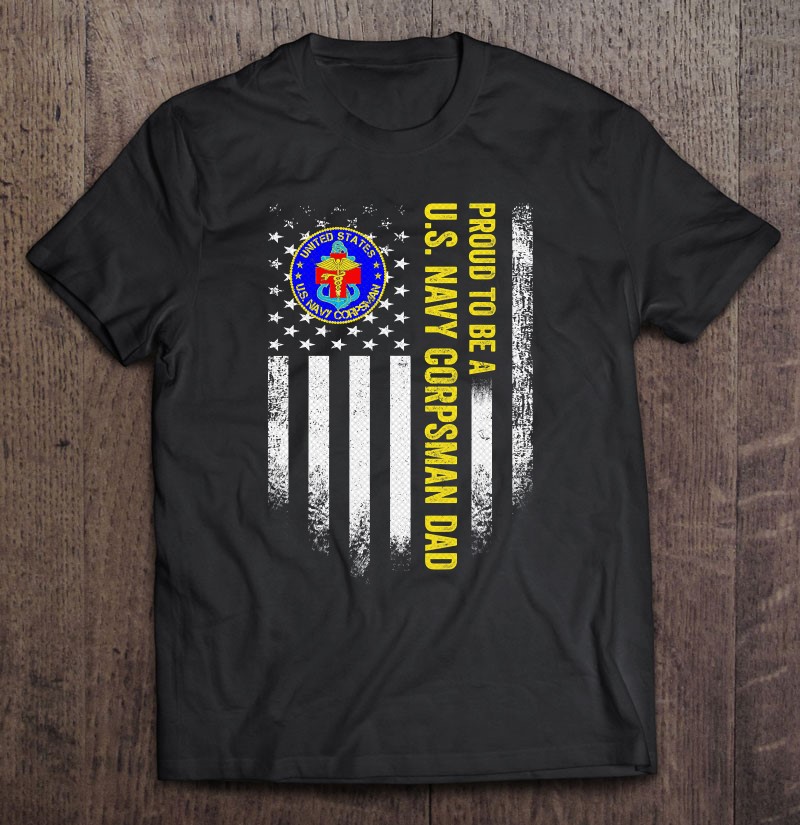 Vintage Usa American Flag Proud To Be A Us Navy Corpsman Dad Shirt Gift Man Black Size Up To 5xl