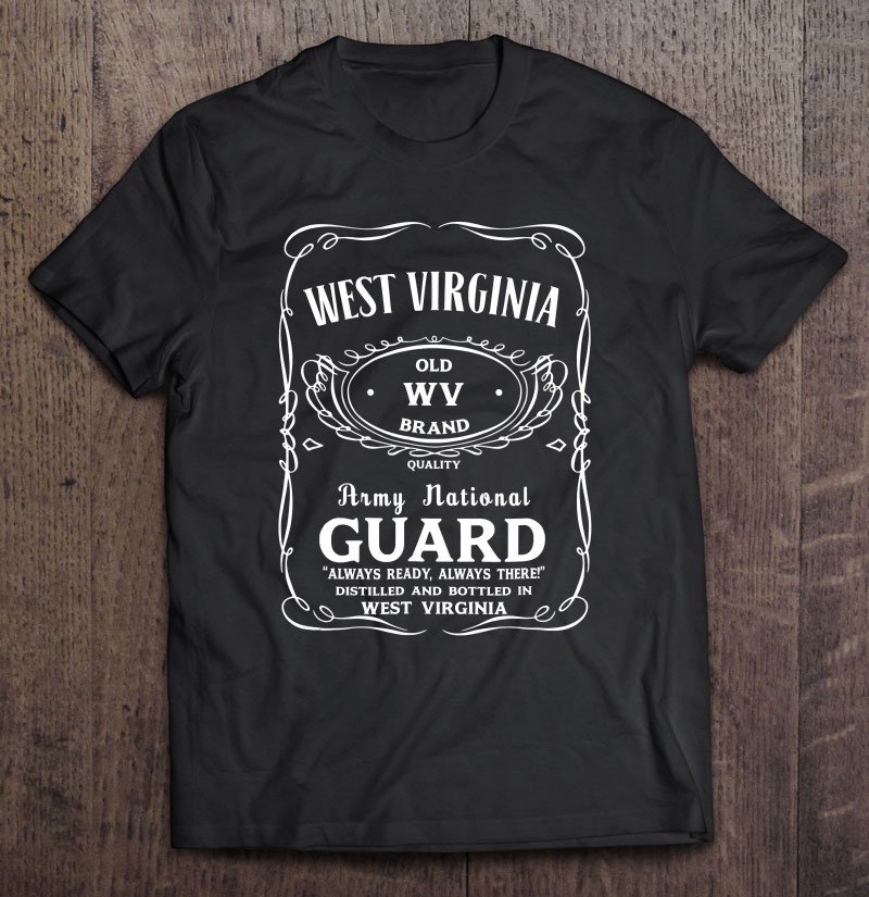 West Virginia Army National Guard Shirt Gift Man Black Size Up To 5xl