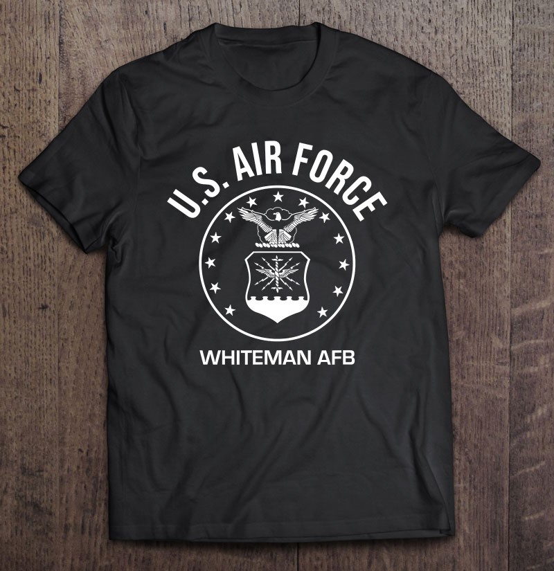 Whiteman Air Force Base Us Air Force Shirt Gift Man Black Size Up To 5xl