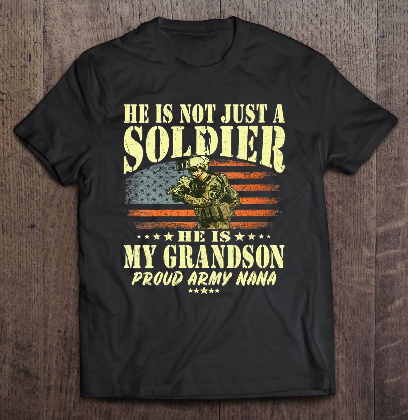 Womens He Is Not Just A Soldier He Is My Grandson Proud Army Nana V-neck Shirt Gift Man Black Size Up To 5xl