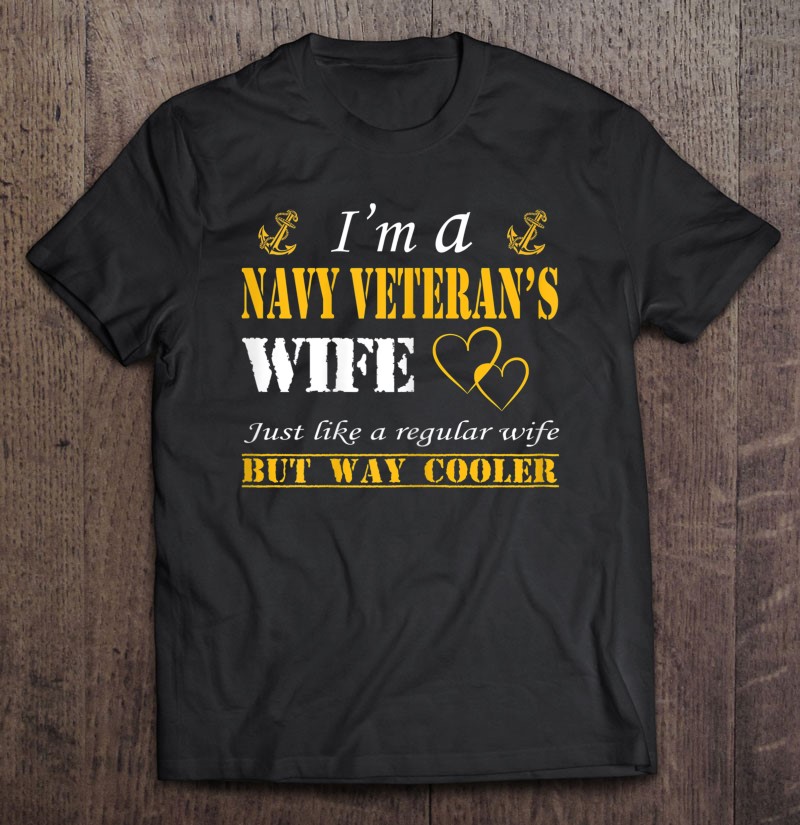 Womens I Am A Navy Veterans Wife Navy Veteran Shirt Gift Man Black Size Up To 5xl
