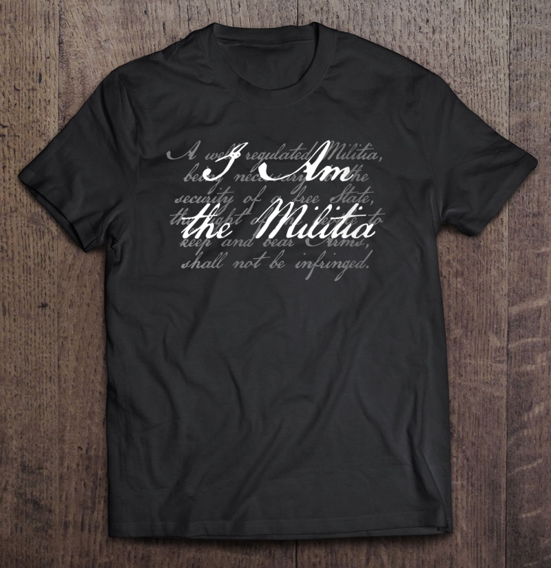 Womens I Am The Militia Pro 2nd Amendment Support V-neck Shirt Gift Man Black Size Up To 5xl