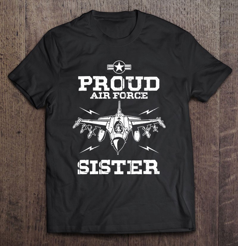 Womens Independence 4th Of July Day Sibling Proud Air Force Sister Shirt Gift Man Black Size Up To 5xl