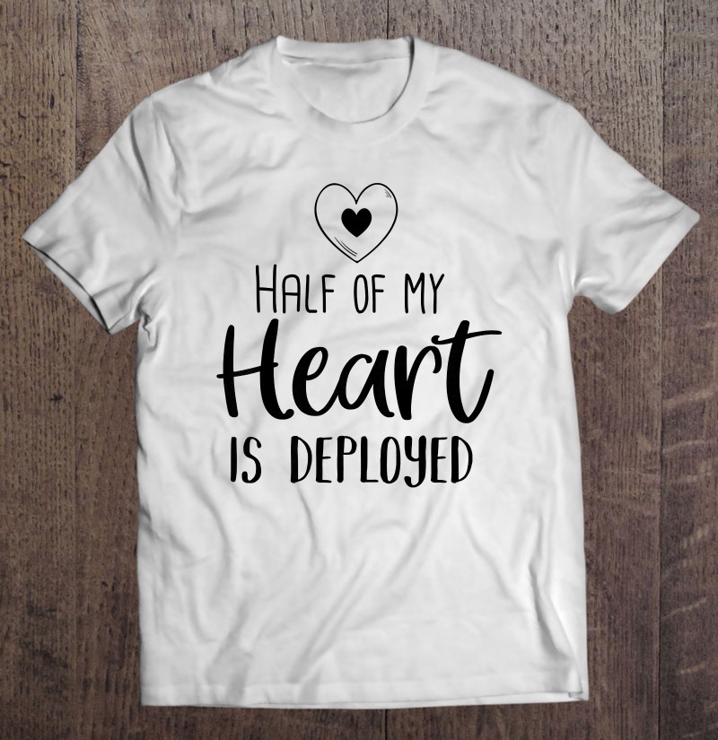 Womens Monogrammed Half Of My Heart Is Deployed Deployment Gift Tee Shirt Gift Man Black Size Up To 5xl