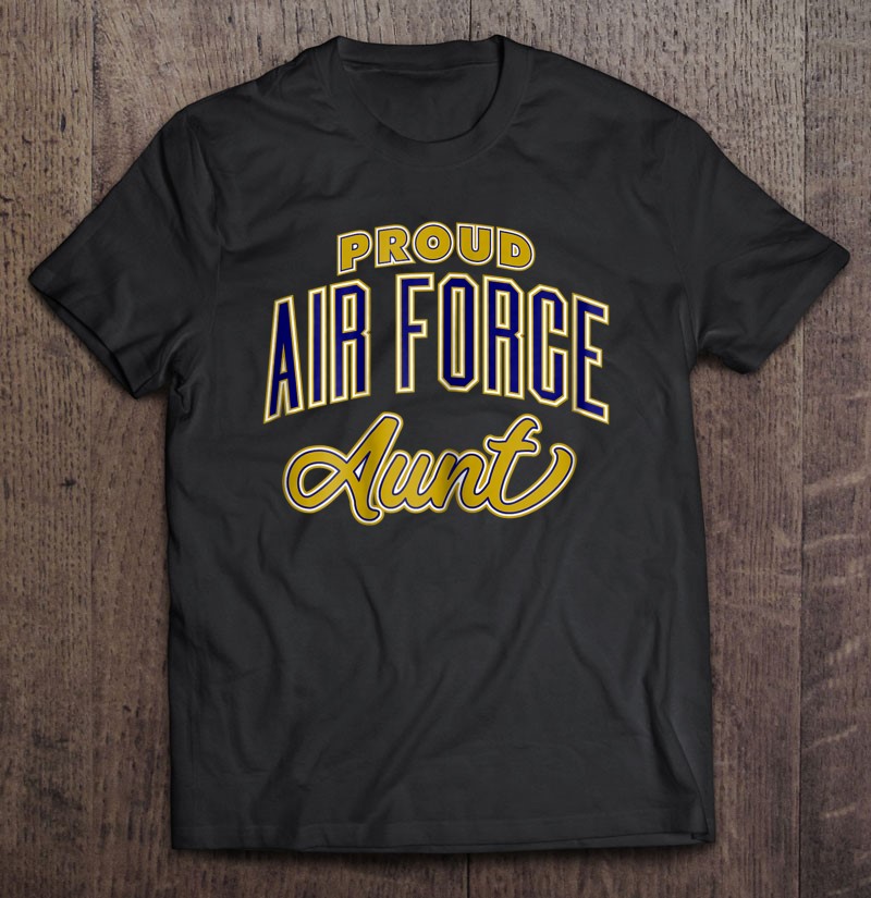 Womens Proud Air Force Aunt Shirt Gift Man Black Size Up To 5xl