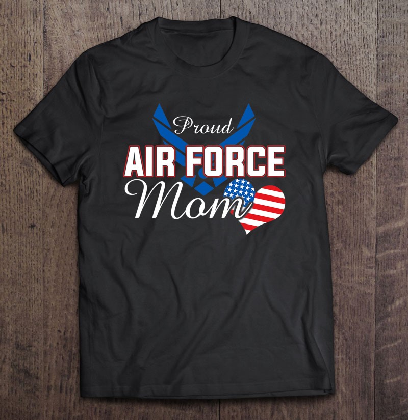 Womens Proud Air Force Mom Heart Military Family Gift Shirt Gift Man Black Size Up To 5xl