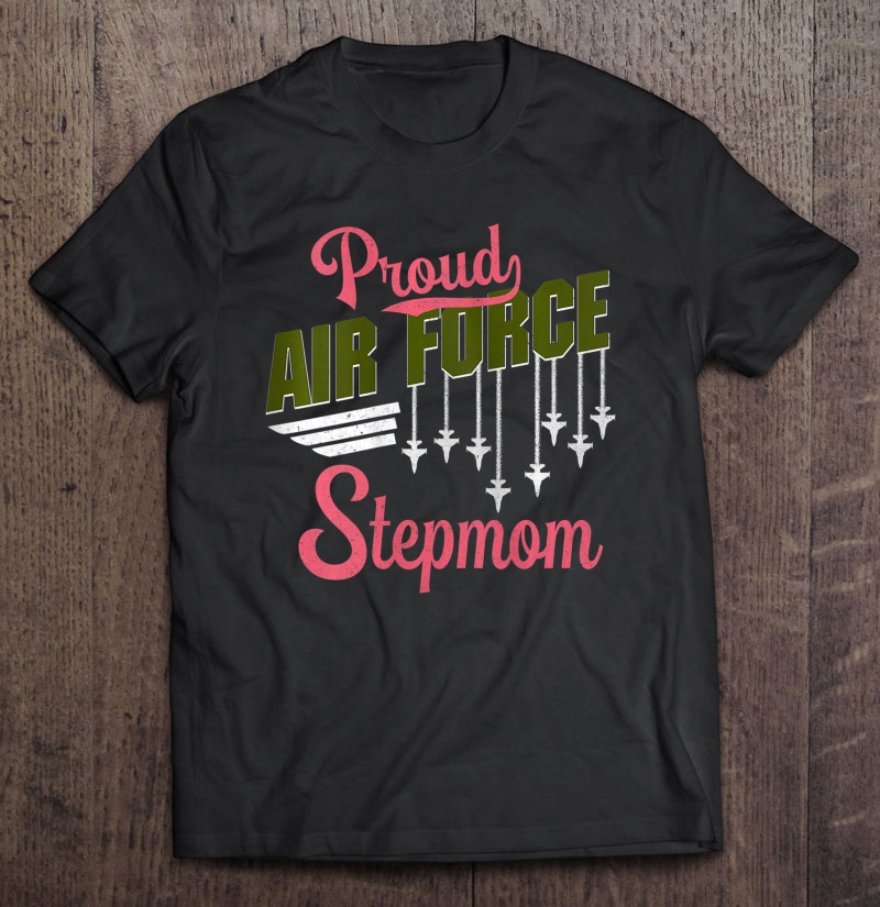 Womens Proud Air Force Stepmom Pride Military Family Shirt Gift Man Black Size Up To 5xl