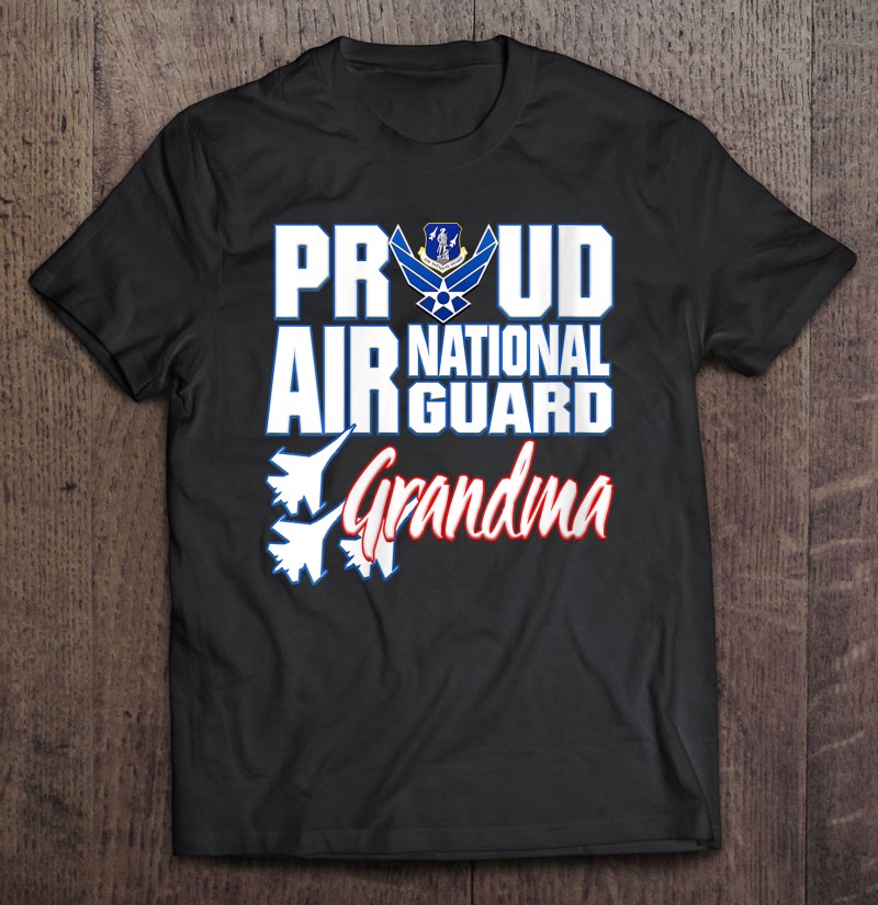 Womens Proud Air National Guard Grandma Usa Grandparents Day Women Shirt Gift Man Black Size Up To 5xl