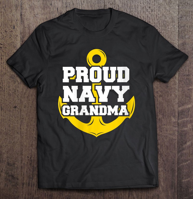 Womens Proud Navy Grandma Navy Family Shirt Gift Man Black Size Up To 5xl
