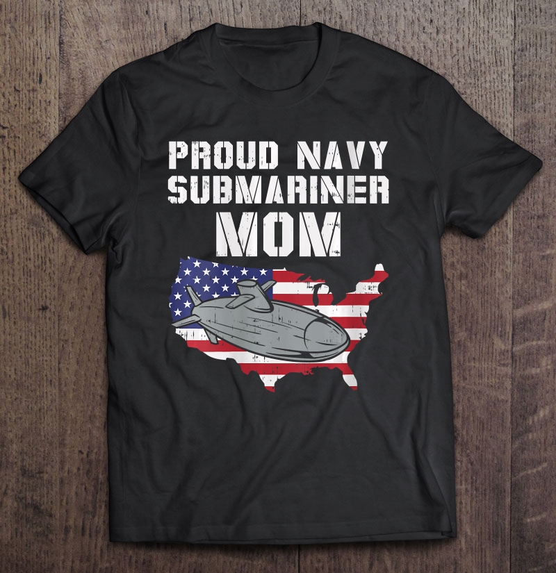 Womens Proud Navy Submariner Mom Us Flag Submarine Mother Son Gift-trungten-aaaaa Shirt Gift Man Black Size Up To 5xl