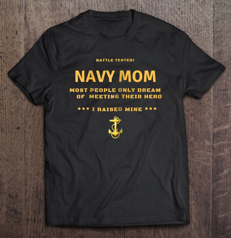 Womens Proud Us Navy Mom Battle Tested Hero Sailor Shirt Gift Man Black Size Up To 5xl