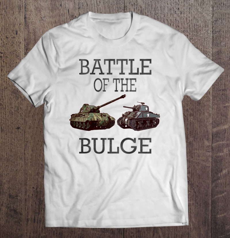 Ww2 Tanks Tiger 2 M4 Sherman Battle Of Bulge Distressed Shirt Gift Man Black Size Up To 5xl