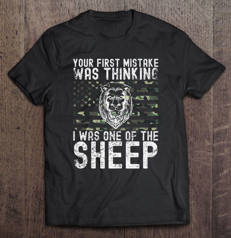 Your First Mistake Was Thinking I Was One Of The Sheep Tank Top Shirt Gift Man Black Size Up To 5xl
