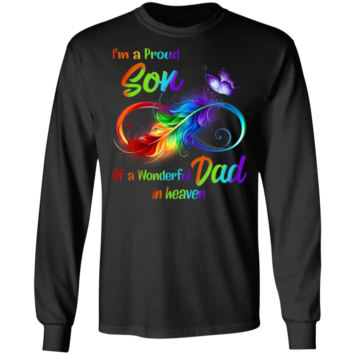 Im A Proud Son Of A Wonderful Dad In Heaven Shirt Gift Size Up To 5xl