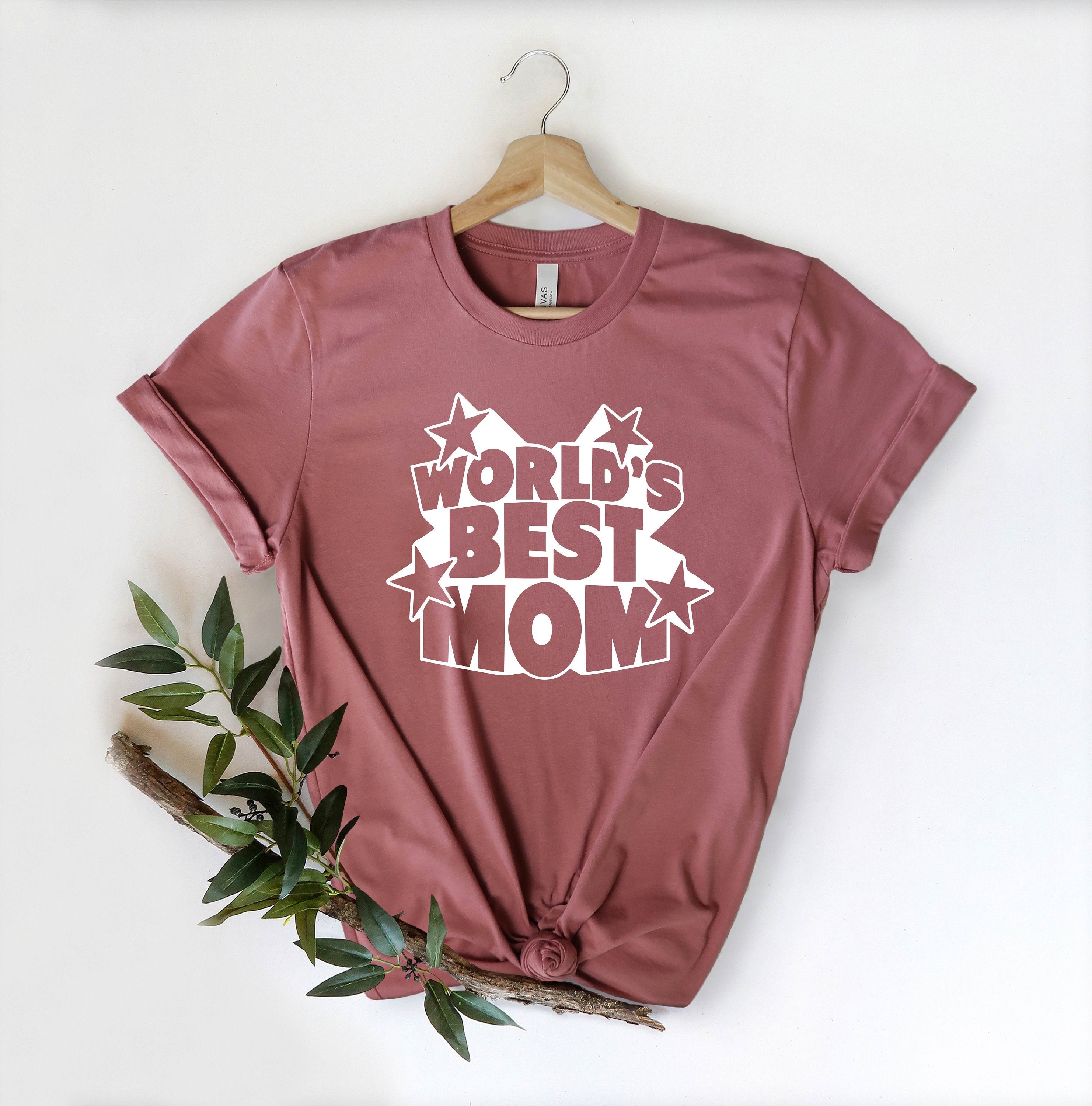 Worlds Best Mom Shirt Mom Shirt Best Mom Shirt Mama T Shirt Mommy Shirt Mom Gifts Mothers Day Shirt Mom Life Shirt Cool Mom Shirt Size Up To 5xl