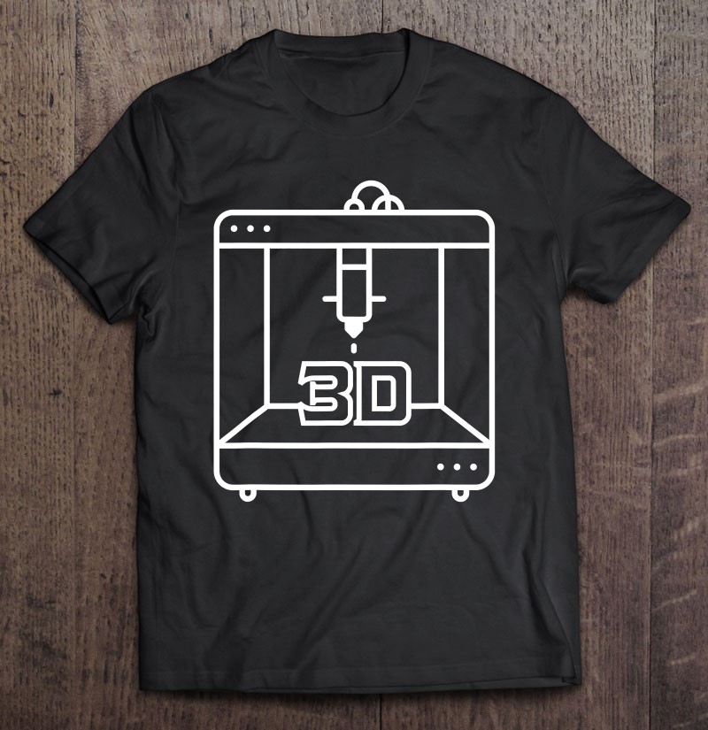 3d Printing Nerdy Friend Geeky Gift Shirt Plus Size