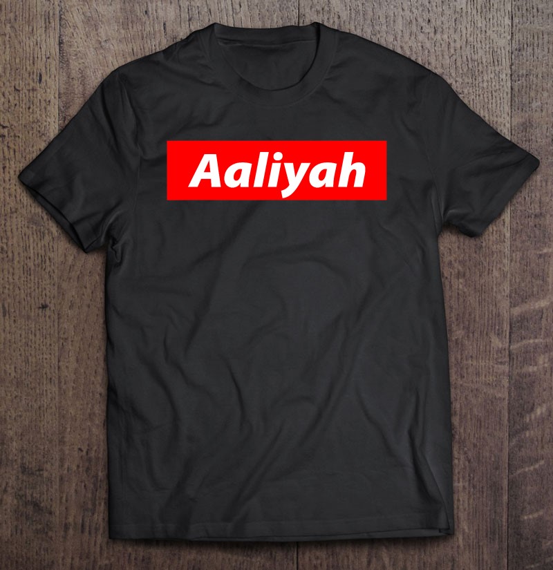 Aaliyah Streetwear For Men Women And Kids Aaliyah Gift Shirt Plus Size