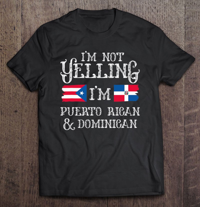 Dominirican Puerto Rico And Republica Dominicana Pride Flag Gift Shirt Plus Size