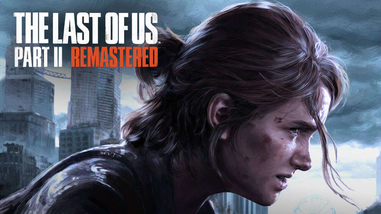 最后生还者 第二部 复刻版 The Last of Us Part II Remastered