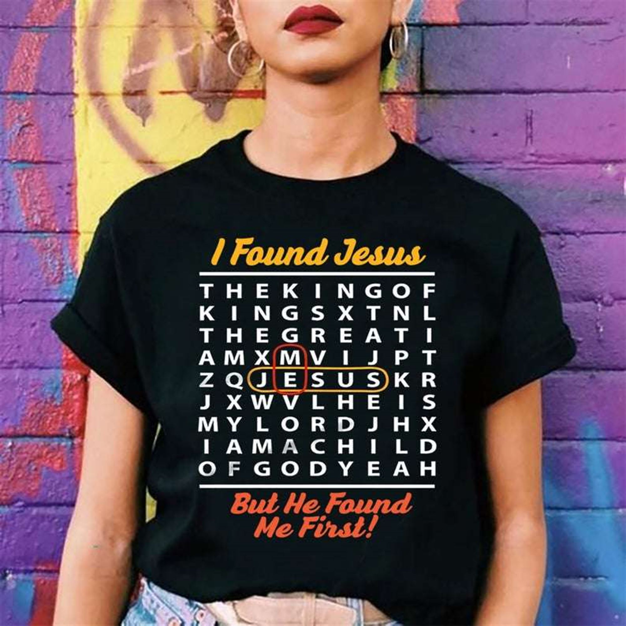 I Found Jesus But He Found Me First T-shirt Plus Size Up To 5x